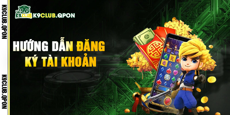 Hướng Dẫn Đăng Ký Tài Khoản